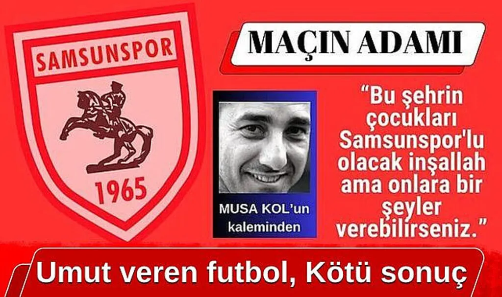 MAÇIN ADAMI - Samsunspor maçı bu yüzden kazanamadı!