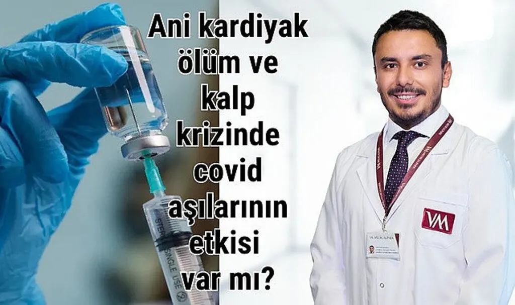 Ani kardiyak ölüm ve kalp krizinde covid aşılarının etkisi var mı?