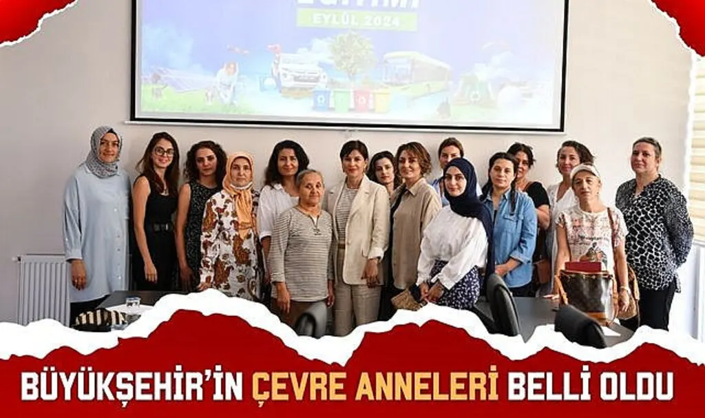 Büyükşehir'in Çevre Anneleri Belli Oldu