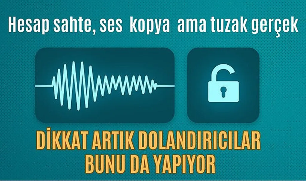Dolandırıcıların yeni tuzağı ses klonlama dolandırıcılığı