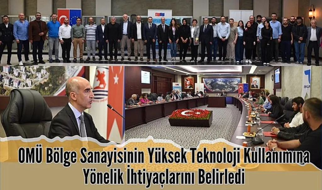 OMÜ Bölge Sanayisinin Yüksek Teknoloji Kullanımına Yönelik İhtiyaçlarını Belirledi