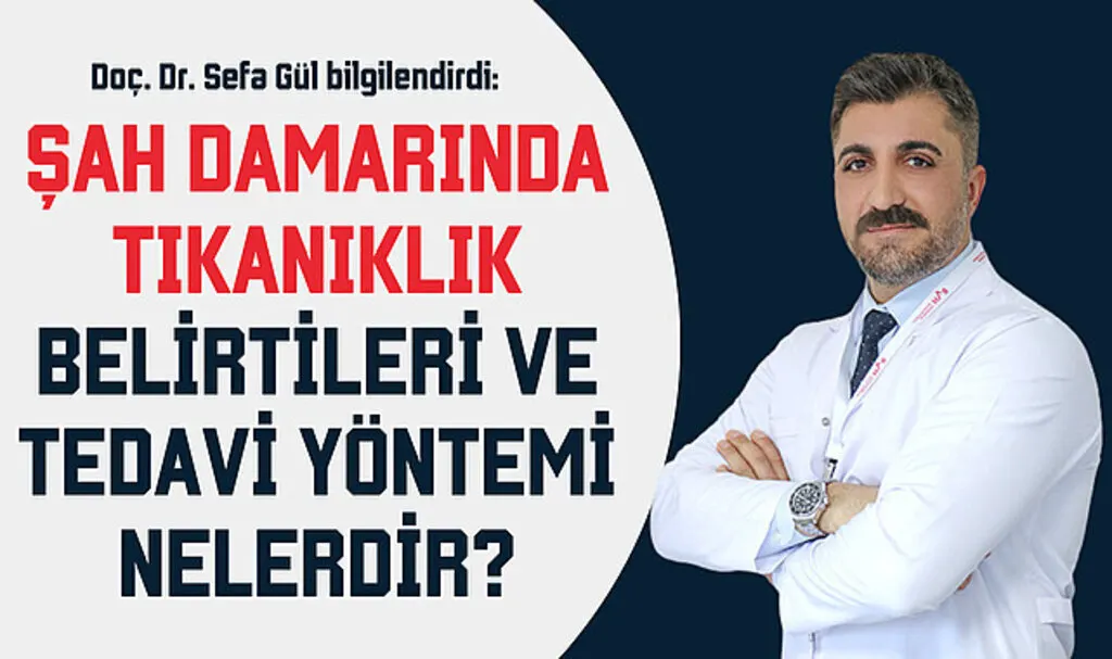 Şah damarında tıkanıklık belirtileri ve tedavi yöntemi nelerdir?