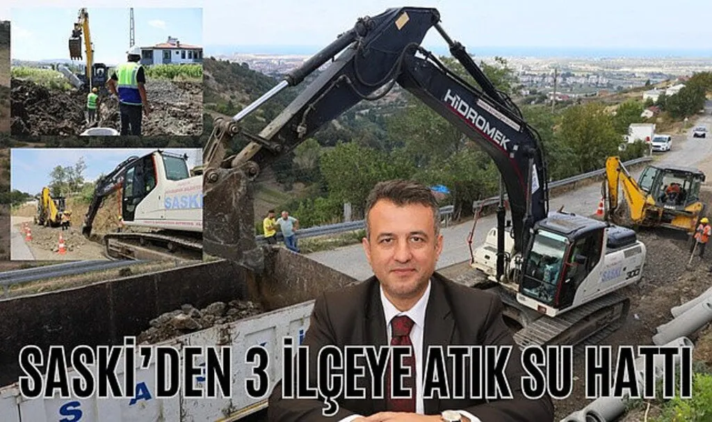 Samsun Büyükşehir Belediyesi SASKİ'den 3 ilçeye atık su hattı