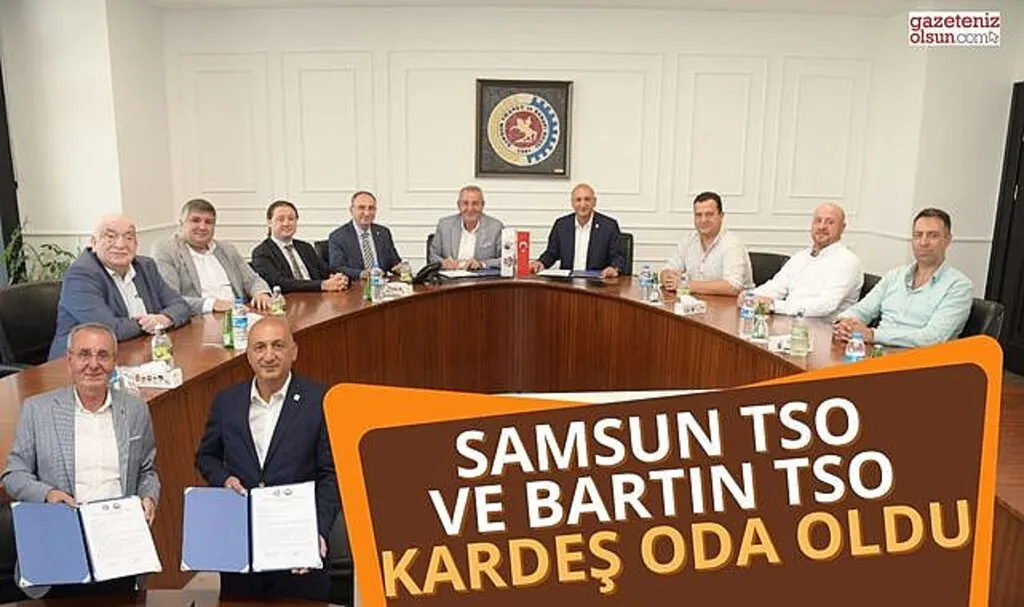 Samsun TSO ve Bartın TSO Kardeş Oda oldu