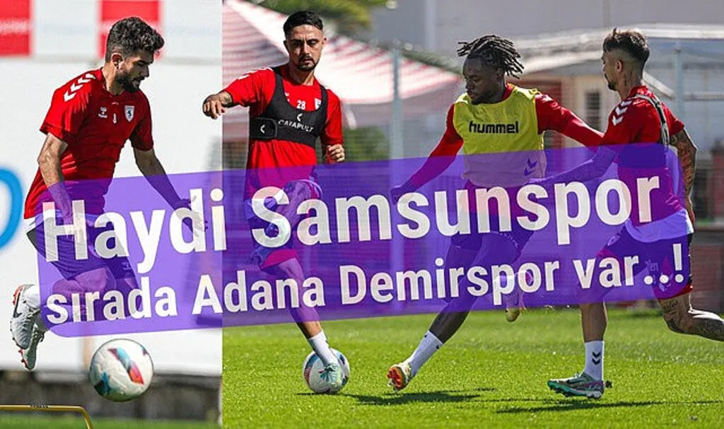 Samsunspor Adana Demirspor maçı hazırlıklarına başladı