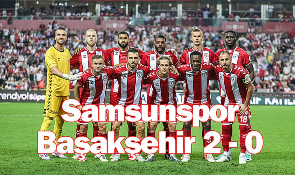 Samsunspor Başakşehir maç sonucu