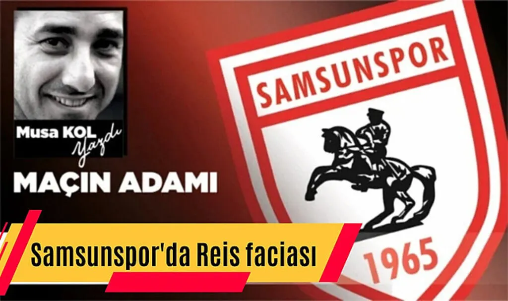 Samsunspor'da Reis faciası