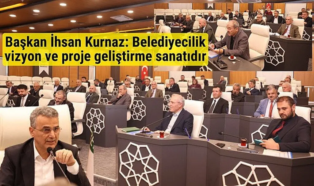 Başkan İhsan Kurnaz: Belediyecilik vizyon ve proje geliştirme sanatıdır