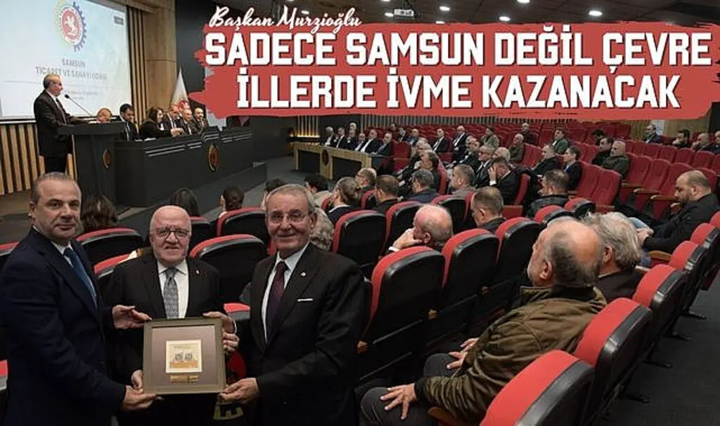 Başkan Murzioğlu: Sadece Samsun değil çevre illerde ivme kazanacak
