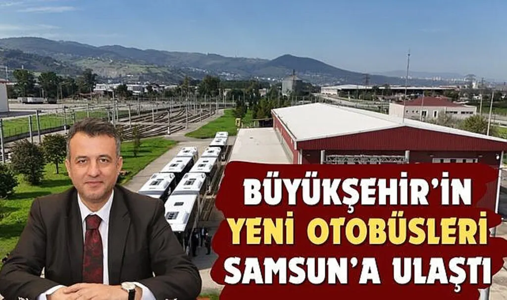 Büyükşehir'in Yeni Otobüsleri Samsun'a Ulaştı