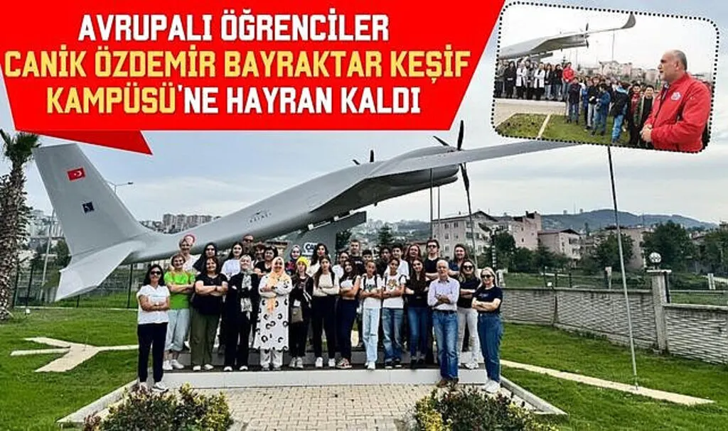 Canik Özdemir Bayraktar Keşif Kampüsüne Hayran Kaldılar 