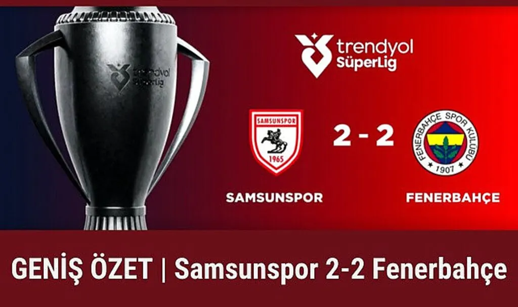 GENİŞ ÖZET | Samsunspor Fenerbahçe maçı golleri izle 2-2