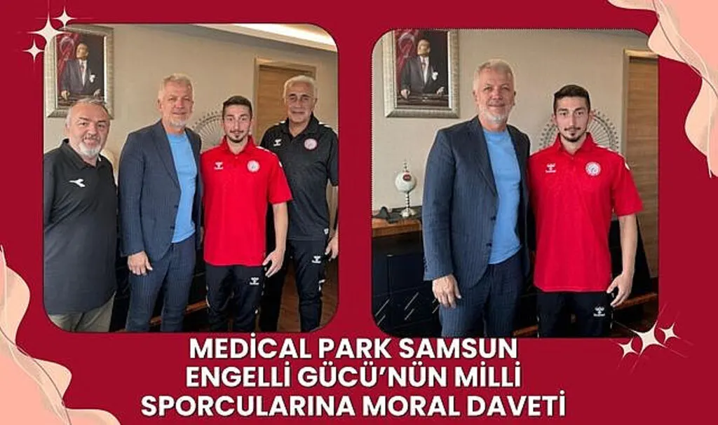 Medical Park Samsun Engelli Gücü’nün milli sporcularına moral daveti