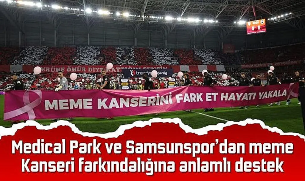 Medical Park ve Samsunspor’dan meme kanseri farkındalığına anlamlı destek