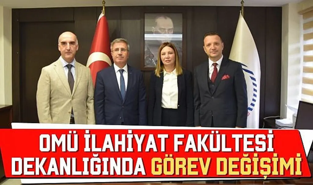 OMÜ İlahiyat Fakültesi Dekanlığında Görev Değişimi