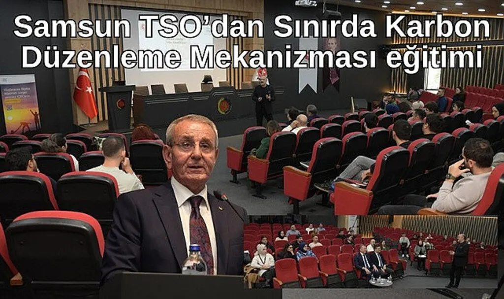 Samsun TSO’dan Sınırda Karbon Düzenleme Mekanizması eğitimi