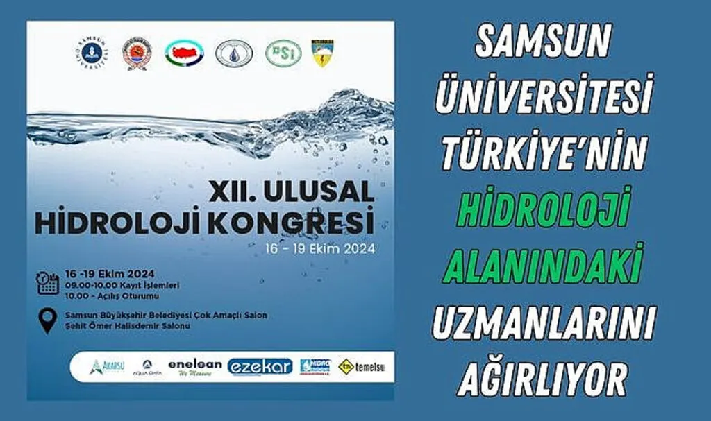 Samsun Üniversitesi Türkiye'nin Hidroloji Alanındaki Uzmanlarını Ağırlıyor