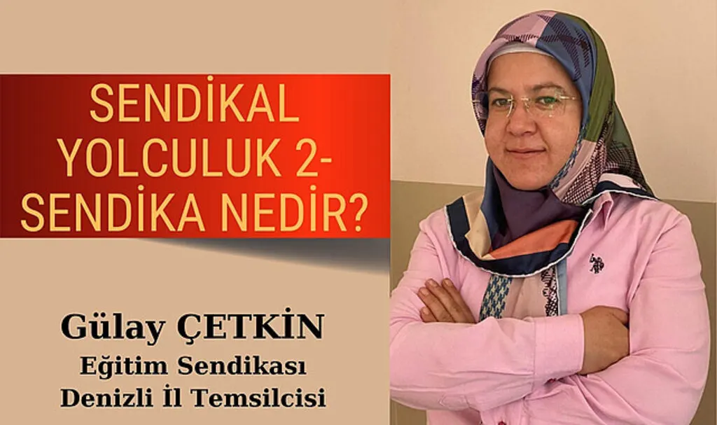 SENDİKAL YOLCULUK 2- SENDİKA NEDİR?