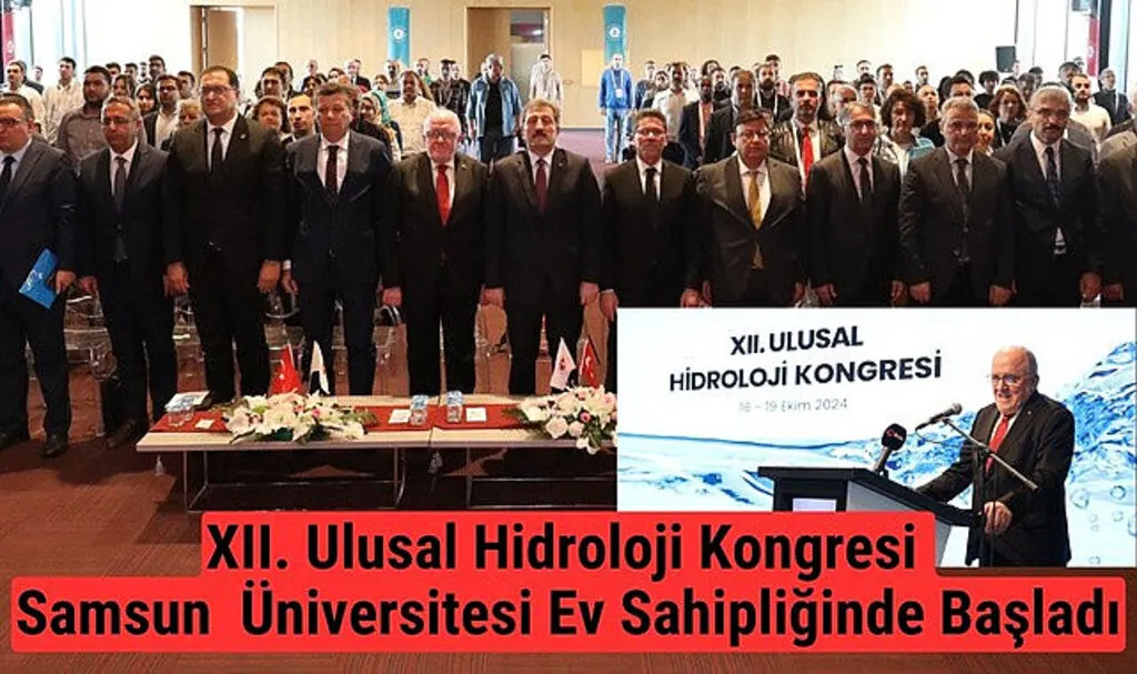 Ulusal Hidroloji Kongresi Samsun  Üniversitesi Ev Sahipliğinde Başladı