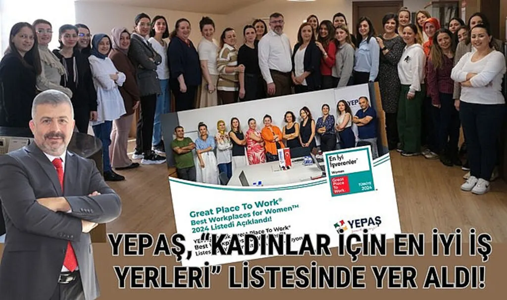 YEPAŞ Kadınlar İçin En İyi İş Yerleri Listesi'nde yer aldı