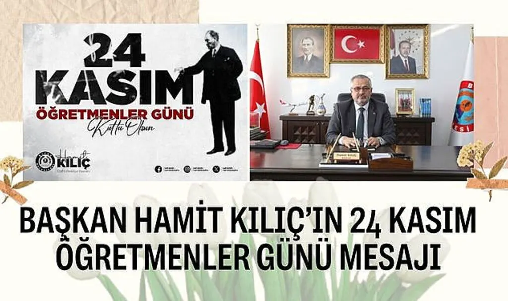 Bafra Belediye Başkanı Hamit Kılıç'dan 24 Kasım Öğretmenler Günü mesajı