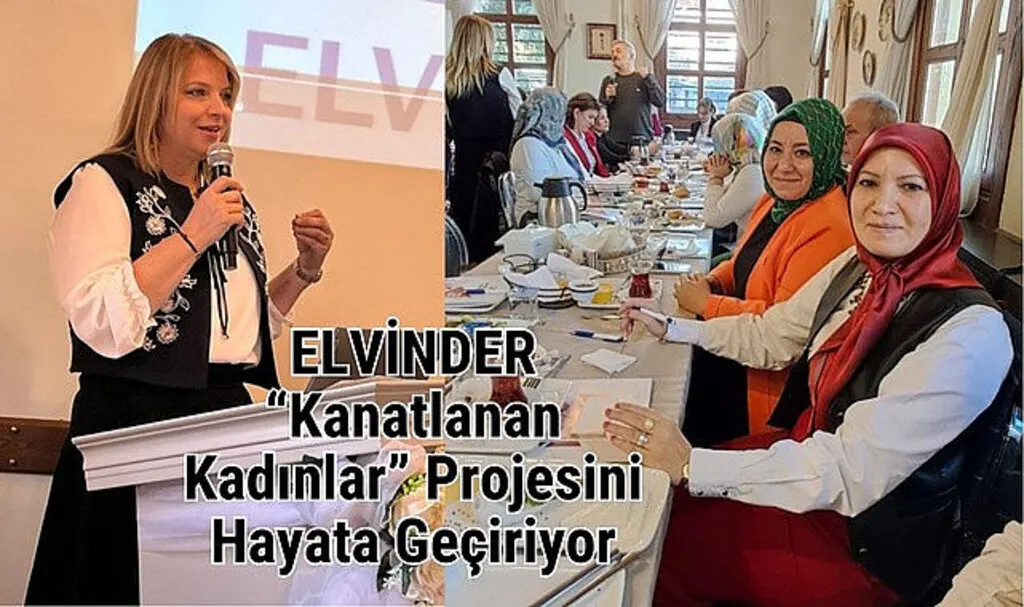 ELVİNDER'den Kadınların Başarılarına Başarı Katacak Proje