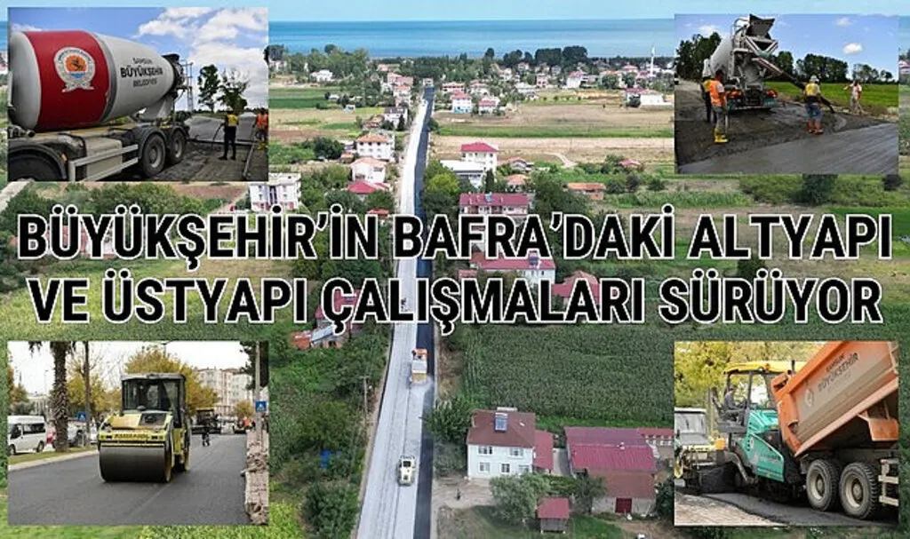 Samsun Büyükşehir Belediyesi'nden Bafra'da hummalı çalışma