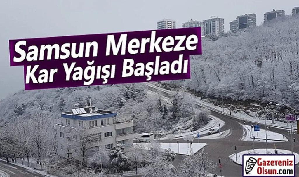 Samsun Merkeze Kar Yağışı Başladı