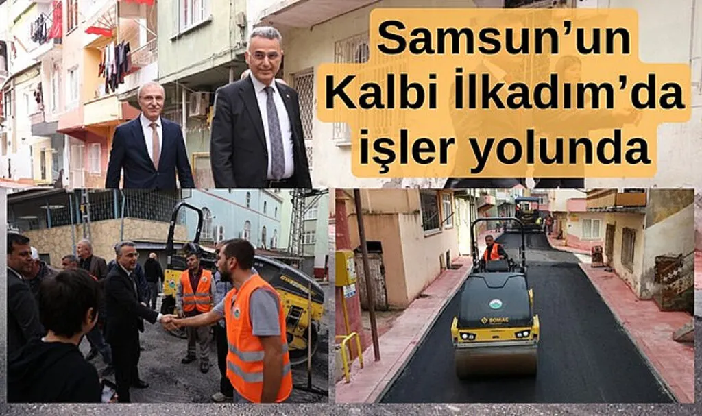 Samsun’un Kalbi İlkadım’da işler yolunda