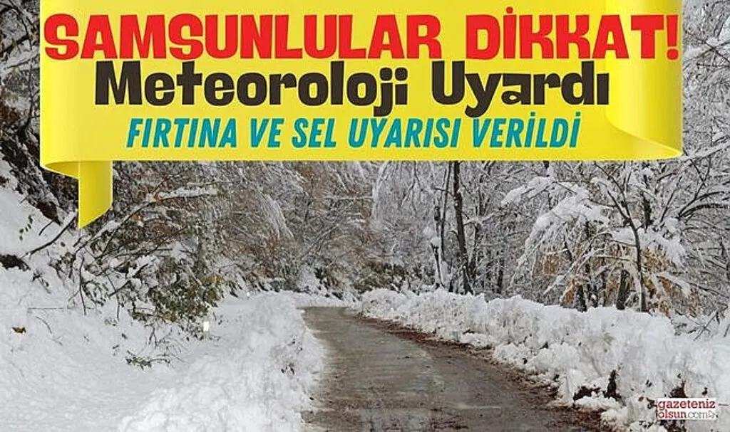 Samsunlular Dikkat: Kuvvetli Fırtına ve Sel Uyarısı Verildi