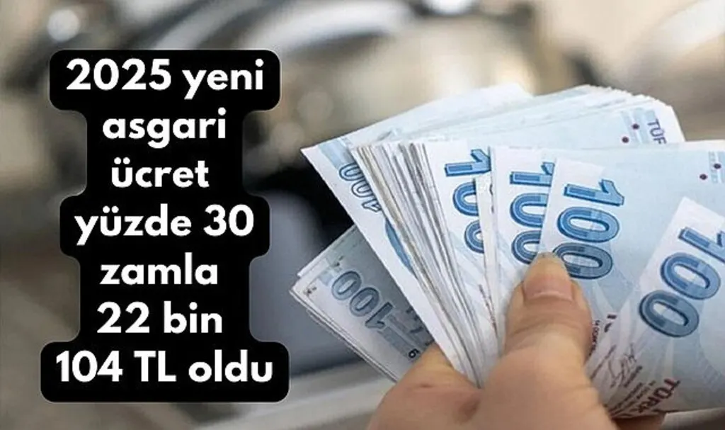 2025 yeni asgari ücret ne kadar oldu?