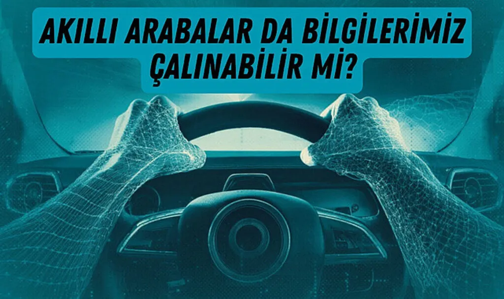 Akıllı otomobillerde güvenlik açığı olur mu?