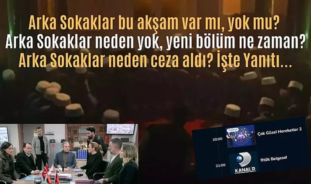 Arka Sokaklar bu hafta neden yok? Arka Sokaklar ceza mı aldı?