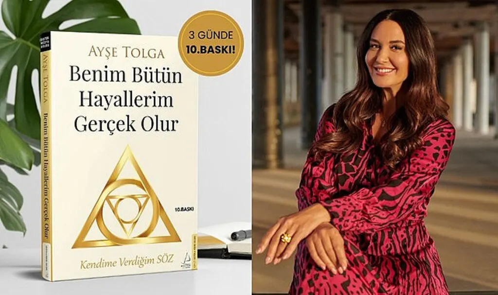 Ayşe Tolga'nın Yeni Kitabı Benim Bütün Hayallerim Gerçek Olur Büyük İlgi Görüyor