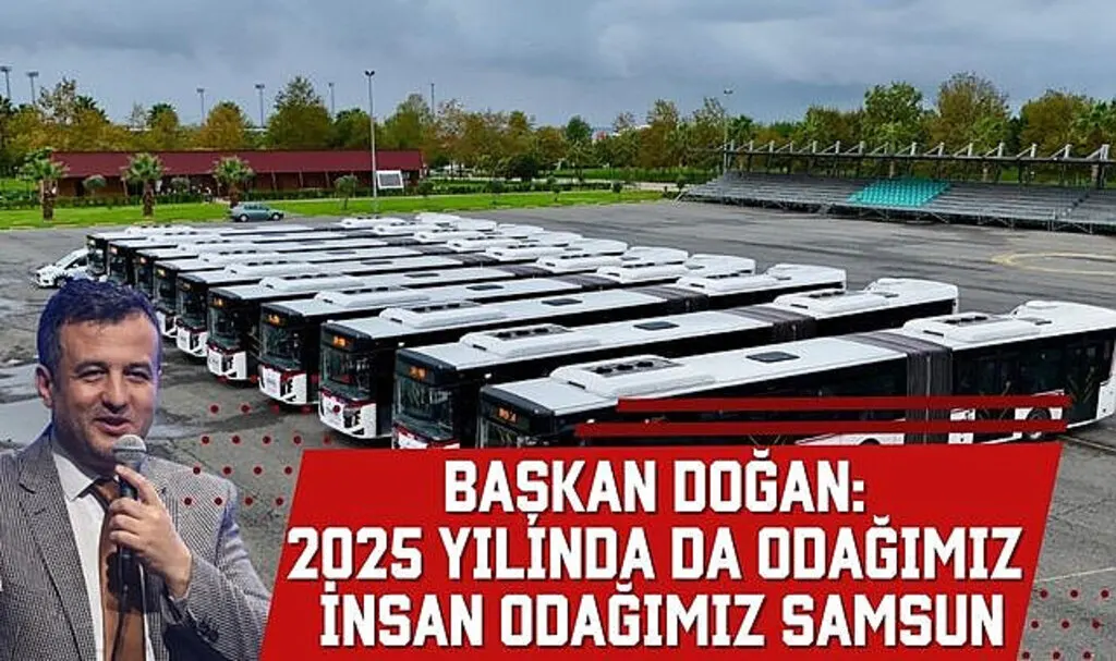Başkan Doğan: 2025 yılında da Odağımız İnsan ve Samsun Olacak