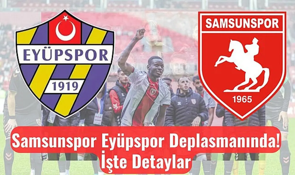 Eyüpspor Samsunspor maçı canlı yayın saat kaçta hangi kanalda?