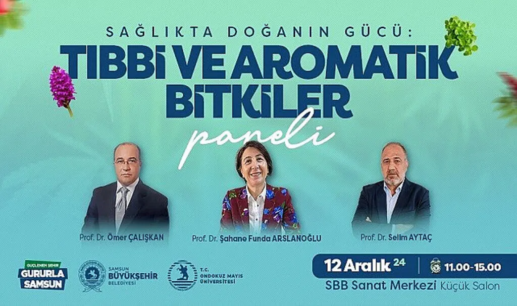 Samsun Büyükşehir Belediyesi'nden Tıbbi ve Aromatik Bitkiler Paneli