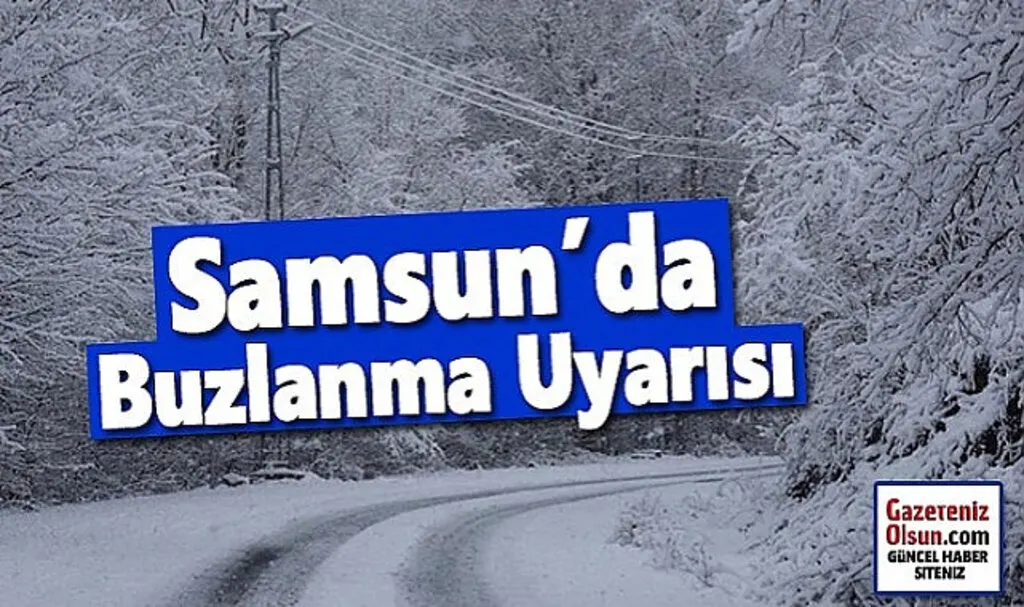 Samsun'da Buzlanma ve Don Uyarısı 