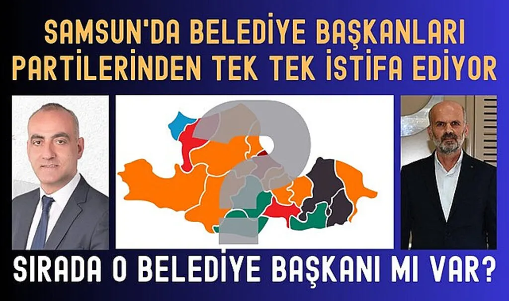 Samsun'da İstifa Dalgası: Sırada Kavak Belediye Başkanı Şerif Ün mü var?