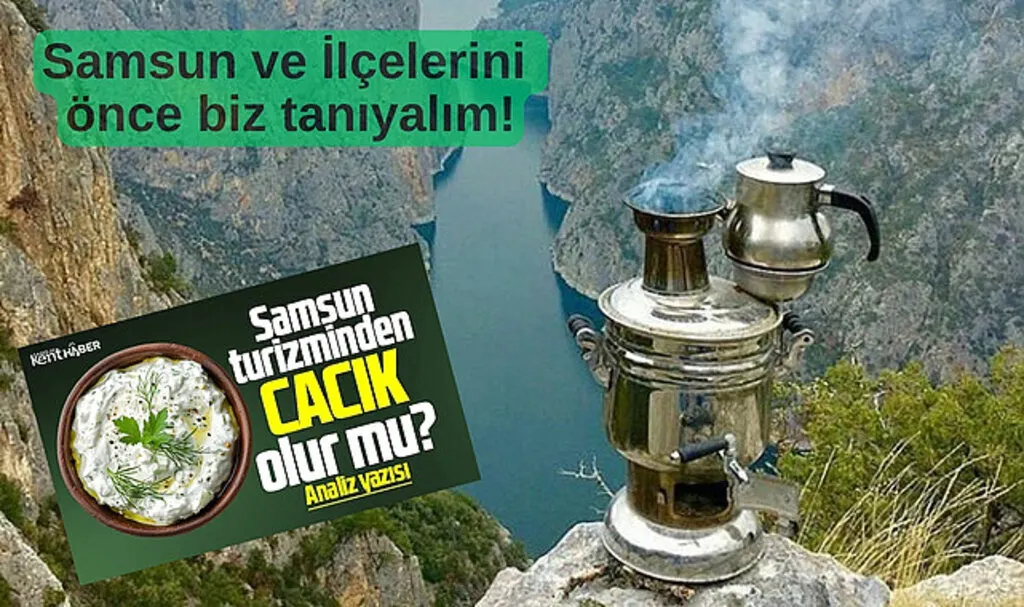 Samsun Kent Haber'den Samsun turizmi konulu analiz yazısı