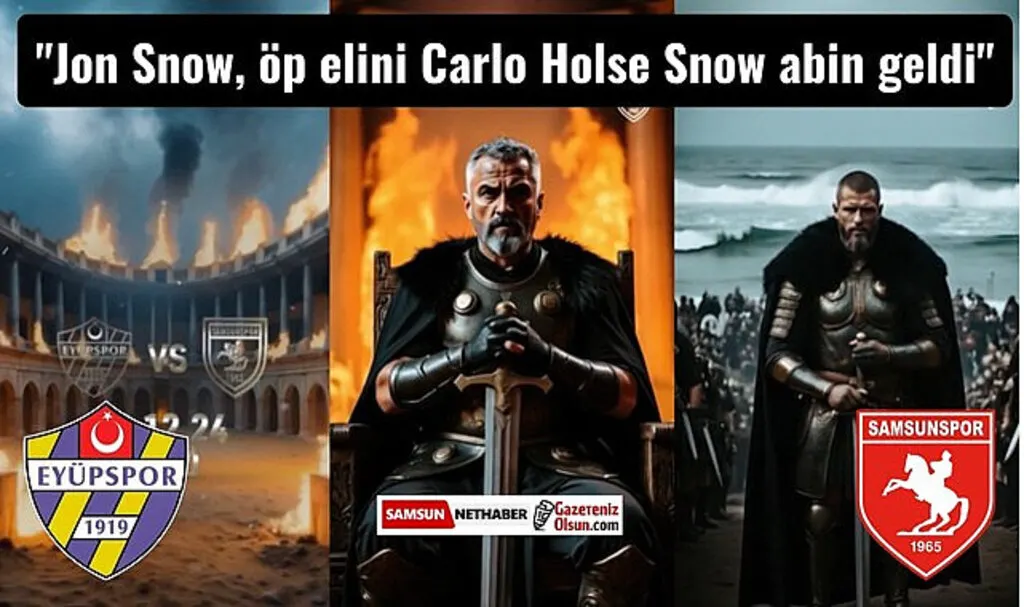 Samsunspor'dan Eyüpspor maçı öncesi Game of Thrones Temalı Paylaşım