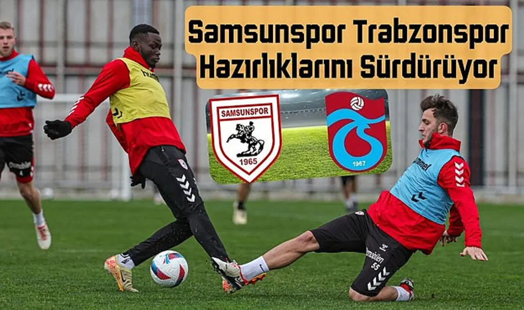 Samsunspor Trabzonspor maçı canlı yayın ne zaman saat kaçta?
