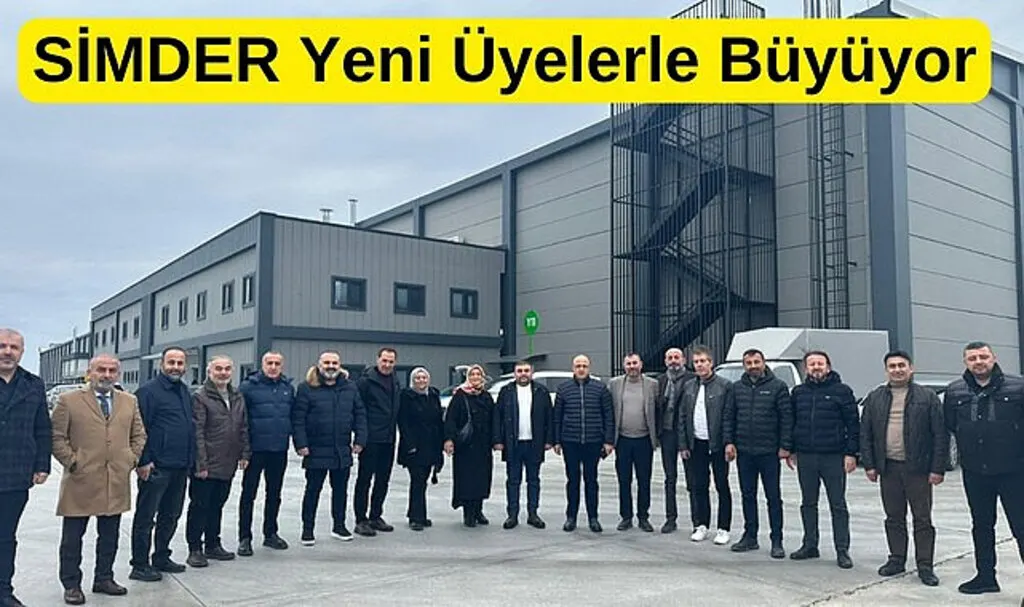 SİMDER yeni üyelerle büyümeye ve güçlenmeye devam ediyor
