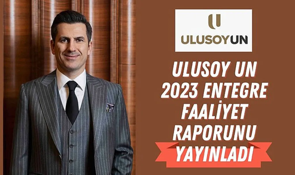 Ulusoy Un 2023 Entegre Faaliyet Raporunu Yayınladı
