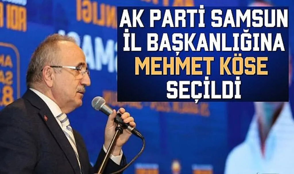 AK Parti Samsun İl Başkanlığı'nda Mehmet Köse Güven Tazeledi