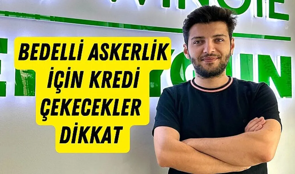 Bankaların sunduğu 2025 Bedelli askerlik kredisi başvuruları