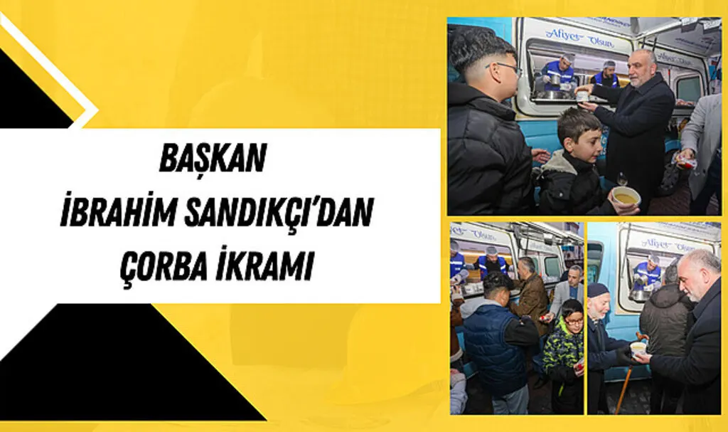 Başkan İbrahim Sandıkçı’dan Çorba İkramı
