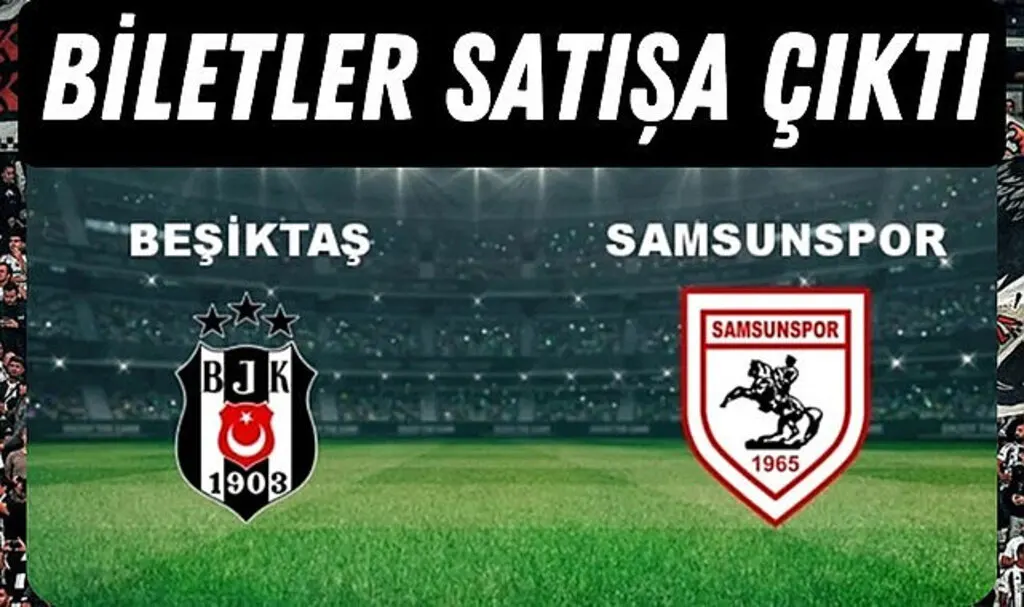 Beşiktaş Samsunspor Bilet Fiyatları Ne Kadar?