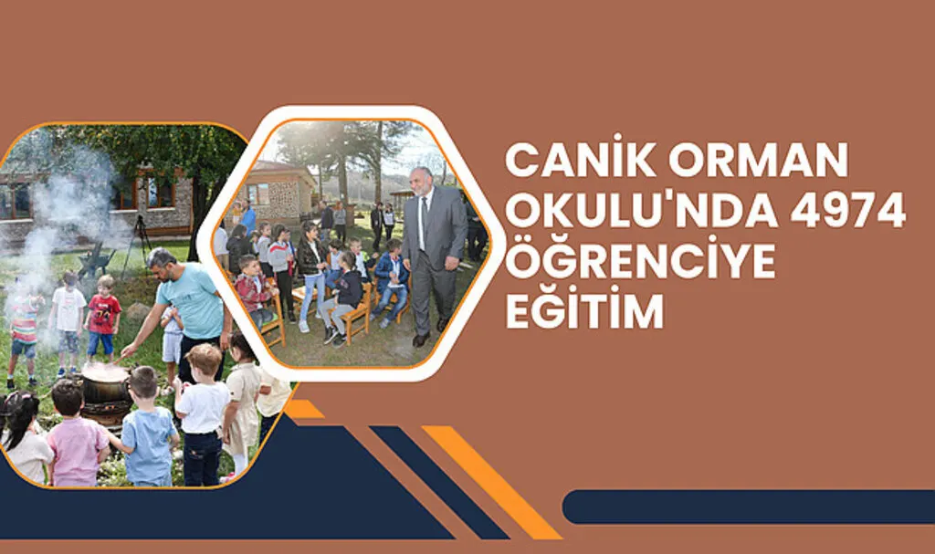 Canik Orman Okulu'nda 4974 Öğrenciye Eğitim 