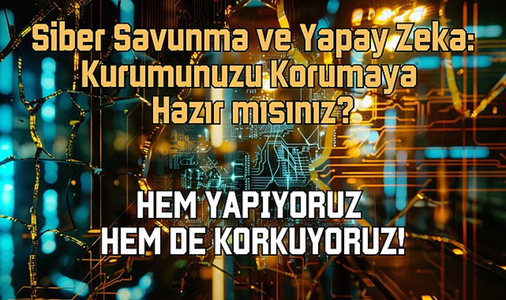Hem yapıyoruz hem de korkuyoruz! Yapay Zeka Tehdidiyle Mücadelede Başladı